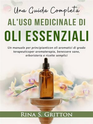 cover image of Una guida completa al'uso medicinale diOli essenziali